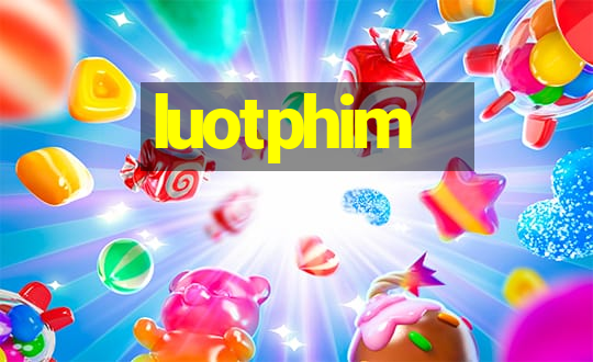 luotphim