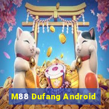 M88 Dufang Android