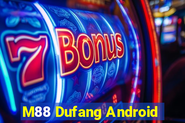 M88 Dufang Android