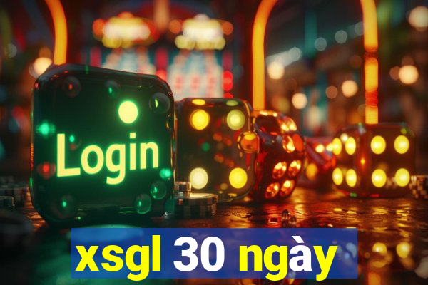 xsgl 30 ngày