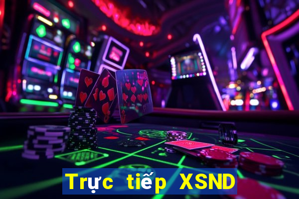 Trực tiếp XSND ngày 10