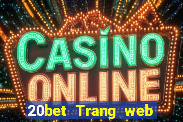 20bet Trang web xổ số Caizun đổ bộ