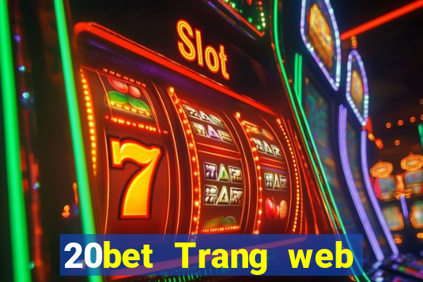 20bet Trang web xổ số Caizun đổ bộ