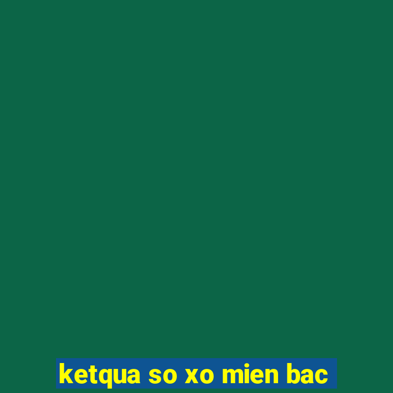 ketqua so xo mien bac