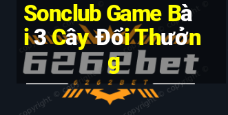 Sonclub Game Bài 3 Cây Đổi Thưởng