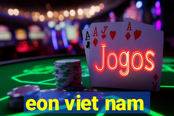 eon viet nam