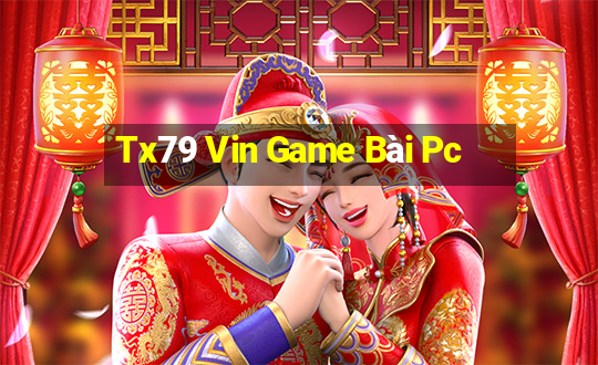 Tx79 Vin Game Bài Pc