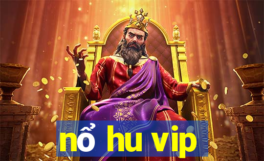 nổ hu vip