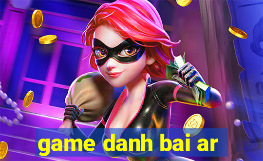 game danh bai ar