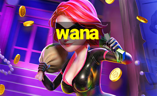 wana