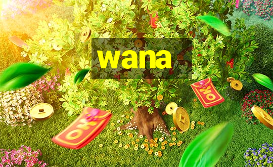 wana