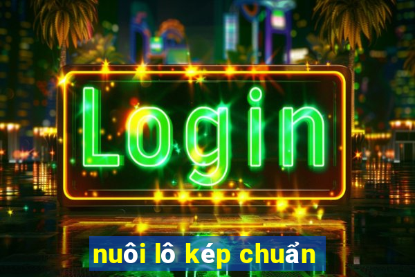 nuôi lô kép chuẩn