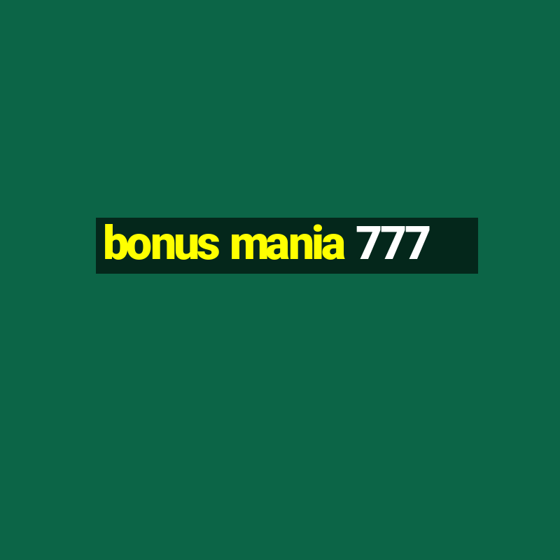 bonus mania 777