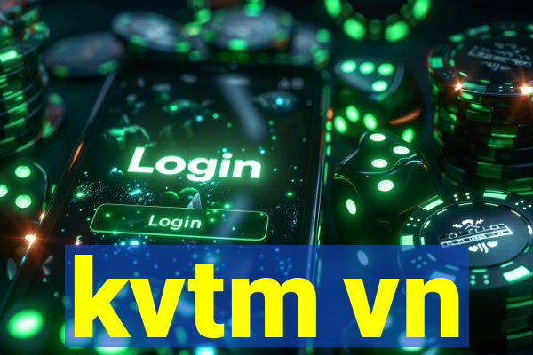 kvtm vn