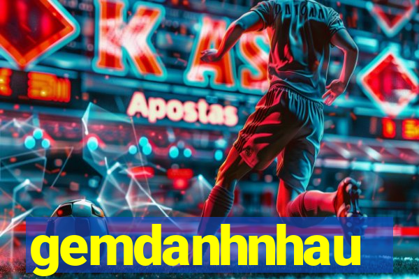 gemdanhnhau