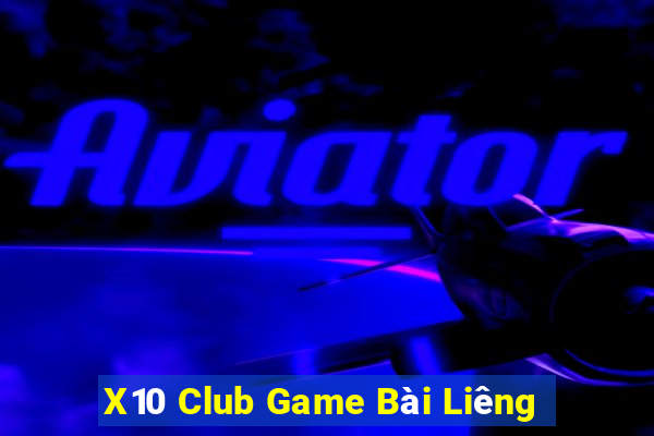 X10 Club Game Bài Liêng