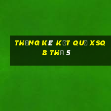 THỐNG KÊ KẾT QUẢ XSQB Thứ 5