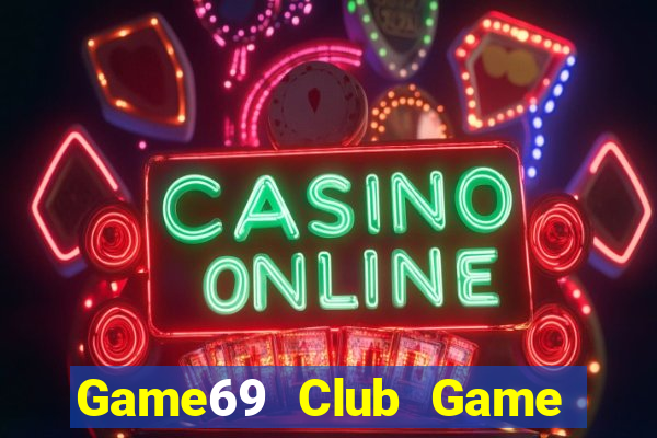 Game69 Club Game Bài 888 Casino