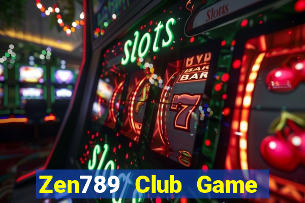 Zen789 Club Game Bài Miễn Phí