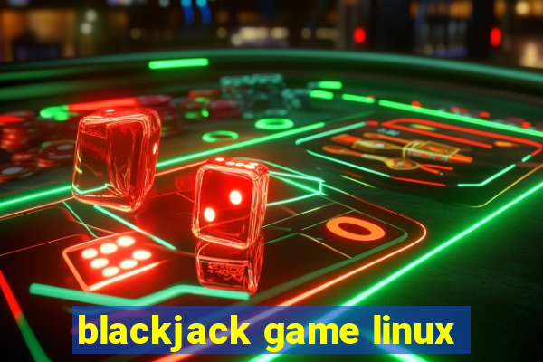 blackjack game linux