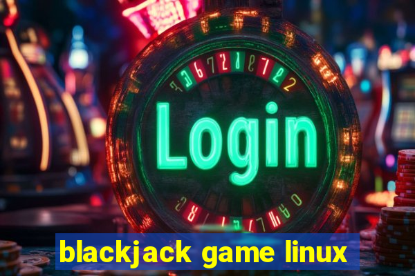 blackjack game linux