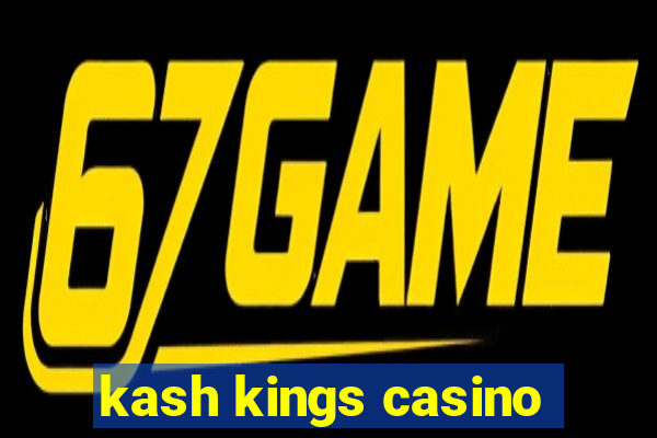 kash kings casino