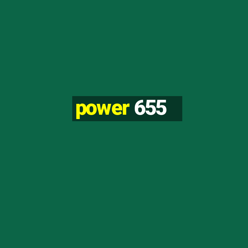 power 655