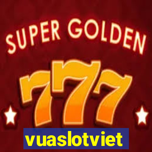 vuaslotviet