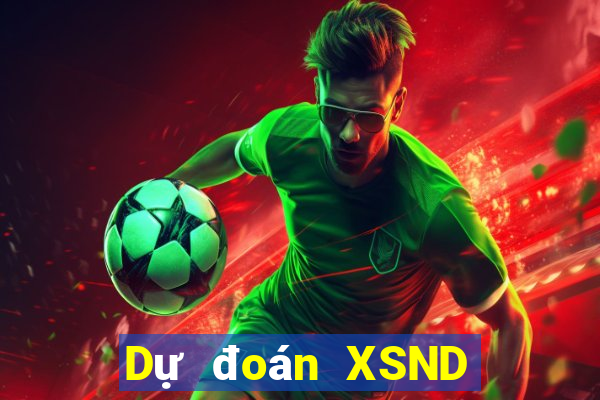 Dự đoán XSND ngày mai