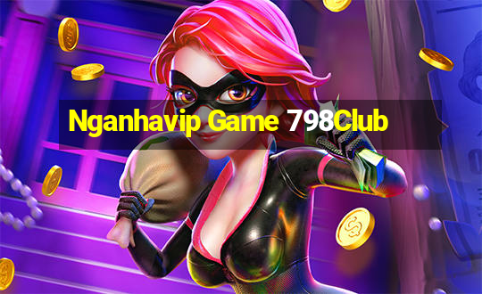 Nganhavip Game 798Club