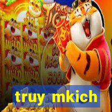 truy mkich