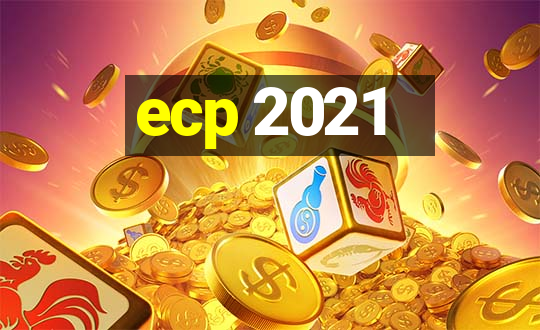 ecp 2021