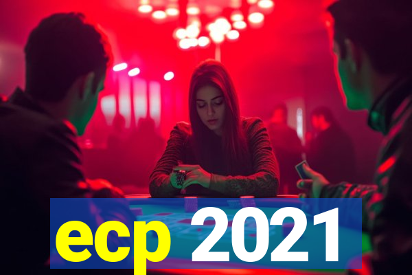 ecp 2021