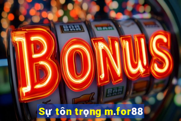 Sự tôn trọng m.for88