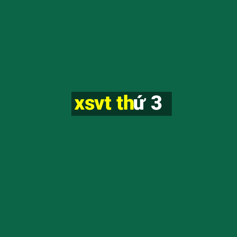 xsvt thứ 3