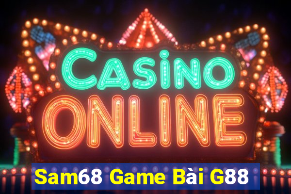 Sam68 Game Bài G88