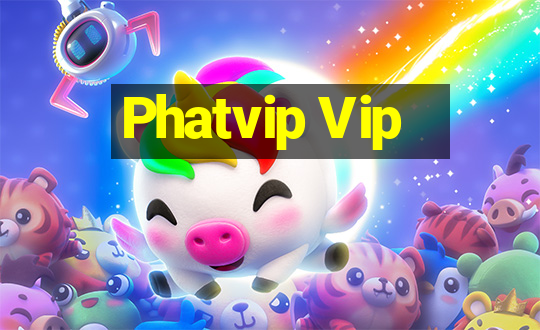 Phatvip Vip