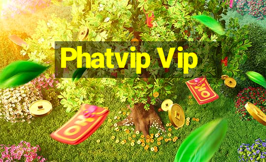 Phatvip Vip