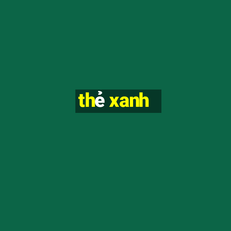 thẻ xanh