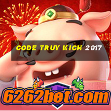 code truy kich 2017