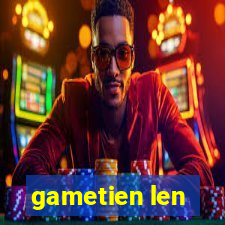 gametien len