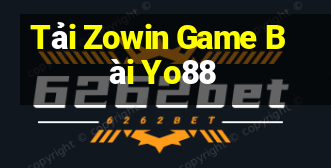 Tải Zowin Game Bài Yo88