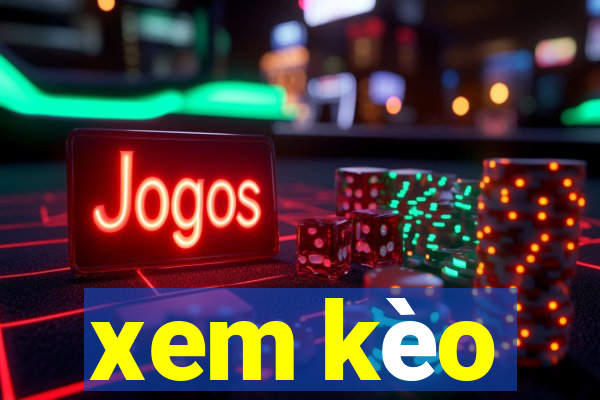 xem kèo