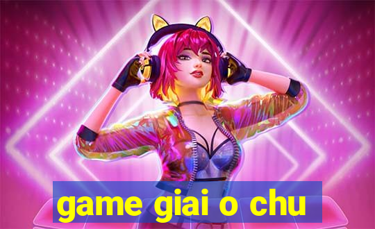 game giai o chu