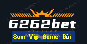 Sum Vip Game Bài Slot Đổi Thưởng