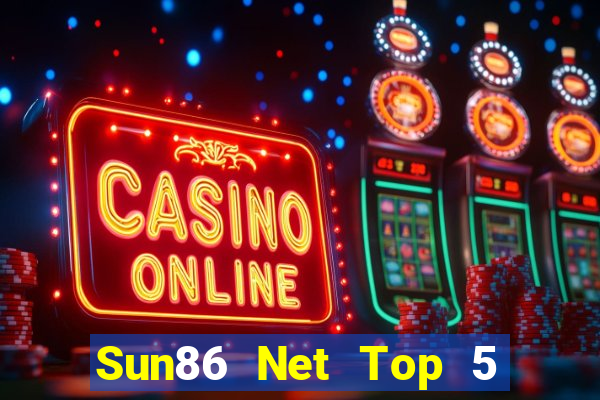 Sun86 Net Top 5 Game Bài Đổi Thưởng Uy Tín 2022