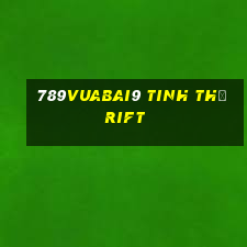 789Vuabai9 tinh thể Rift