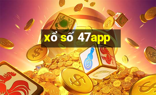 xổ số 47app