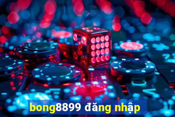 bong8899 đăng nhập