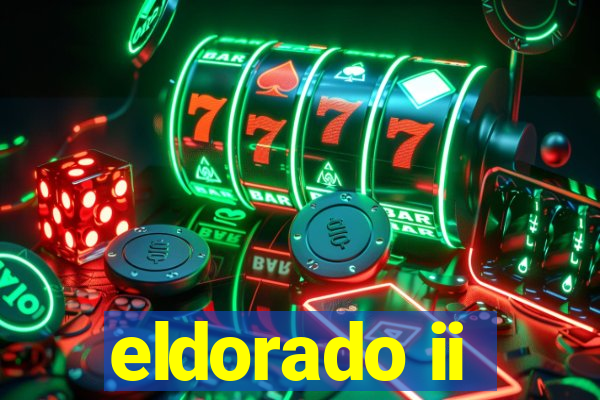 eldorado ii